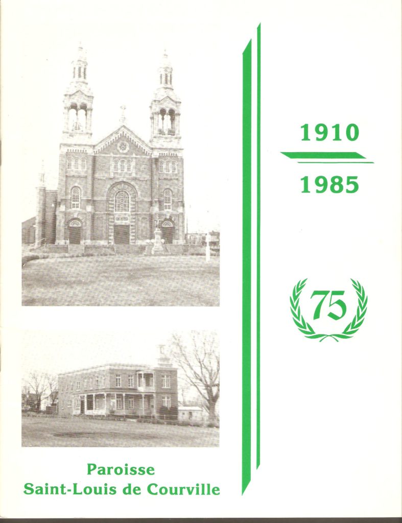 Brochure publiée en 1985, afin de célébrer le 75e anniversaire de la paroisse Saint-Louis-de-Courville.