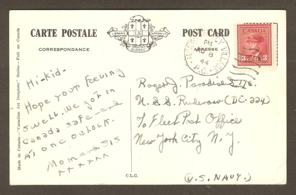 De la correspondance et chute Montmorency : carte postale avec un cachet de Montmorency Village datée du 8 août 1944. Elle a été adressée à un marin américain servant à bord du U.S.S. Rudenow. C'était au cours de la Seconde Guerre mondiale. Détail intéressant : il s'agit ici d'un cachet postal de type « duplex », qui paraît très rare. En fait, il s'agit de la seule occurrence parmi tous les cachets postaux de Montmorency exposés ici.